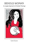Behold Woman: A Jungian Approach to Feminist Theology