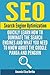 SEO: Search Engine Optimization - Quickly Learn How to Dominate the Search Engines and What You Need to Know About the Google Panda and Penguin