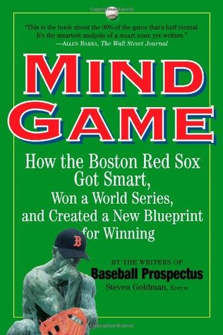 Mind Game: How the Boston Red Sox Got Smart, Won a World Series, and Created a New Blueprint for Winning (Paperback)