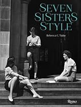 【超希少❗️】プレッピー SEVEN SISTERS STYLE Seven Sisters Style: The All-American Preppy Look by Rebecca Tuite