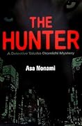 The Hunter: A Detective Takako Otomichi Mystery