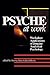 Psyche at Work: Workplace Applications of Jungian Analytical Psychology