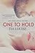 One to Hold (One to Hold, #1)