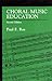 Choral Music Education
