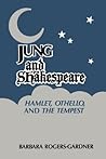Jung and Shakespeare - Hamlet, Othello and the Tempest (Chiron Monograph Series)