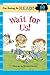 I'm Going to Read® (Level 1): Wait for Us!