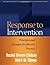 Response to Intervention: Principles and Strategies for Effective Practice (The Guilford Practical Intervention in the Schools Series)