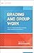 Grading and Group Work: How do I assess individual learning when students work together? (ASCD Arias)
