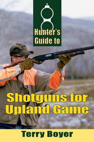 Hunters Guide to Shotguns for Upland Game (Kindle Edition)