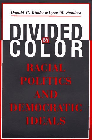 Divided by Color: Racial Politics and Democratic Ideals (Paperback)