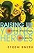 Raising Up Young Heroes by Efrem Smith