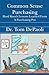 Common Sense Purchasing: Hard Knock Lessons Learned From a Purchasing Pro
