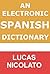 An Electronic Spanish Dictionary (Electronic Dictionaries Book 3)