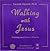 Walking With Jesus