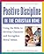 Positive Discipline in the Christian Home: Using the Bible to Develop Character and Strengthen Moral Values
