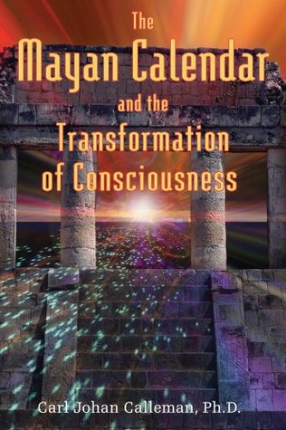 The Mayan Calendar and the Transformation of Consciousness (Paperback)