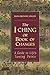 The I Ching or Book of Chan...