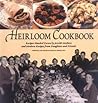 Heirloom Cookbook: Recipes Handed Down by Jewish Mothers and Modern Recipes from Daughters an d Friends (Adult Interest)