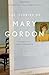 The Stories of Mary Gordon