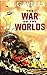 The War of the Worlds (Illustrated)