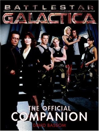 Battlestar Galactica : The Official Companion (Battlestar Galactica Official Companion, #1)