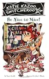 Be Nice to Mice! (Katie Kazoo, Switcheroo, #20)