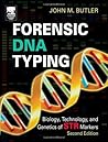 Forensic DNA Typing: Biology, Technology, and Genetics of STR Markers