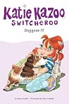 Doggone It! (Katie Kazoo, Switcheroo, #8) Doggone It! (Katie Kazoo, Switcheroo, #8)