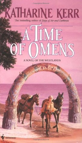 A Time of Omens (Deverry, #6; The Westlands, #2)