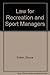 Law for Recreation and Sport Managers