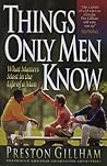Things Only Men Know