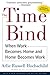 The Time Bind: When Work Becomes Home and Home Becomes Work