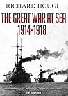 The Great War at Sea by Richard Hough The Great War at Sea by Richard Hough