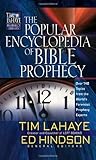 The Popular Encyclopedia of Bible Prophecy: Over 150 Topics from the World's Foremost Prophecy Experts (Tim LaHaye Prophecy Library™)