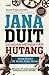 Jana Duit Dengan Membayar Hutang