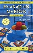 Hooked on Murder (Crochet Mystery, #1)