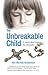 The Unbreakable Child