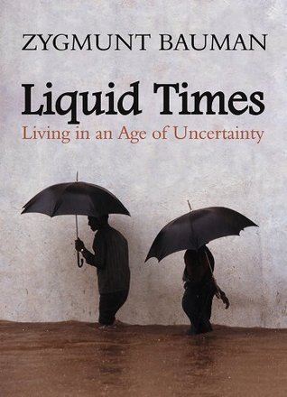Liquid Times: Living in an Age of Uncertainty (Paperback)