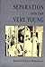 Separation and the Very Young