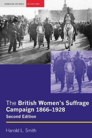 The British Women's Suffrage Campaign: 1866-1928 (2nd Edition)