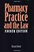 Pharmacy Practice and the Law: .