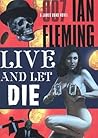 Live and Let Die by Ian Fleming