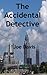 The Accidental Detective by Joe Davis