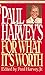 Paul Harvey's For What It's Worth by Paul Aurandt Jr.