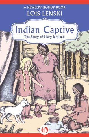 Indian Captive: The Story of Mary Jemison