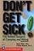Don't Get Sick: The Hidden ...