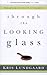Through the Looking Glass by Kris Lundgaard