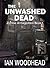 The Unwashed Dead (Zombie A...