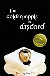 The Golden Apple of Discord by Lauren Hodge