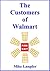 The Customers of Walmart: w...